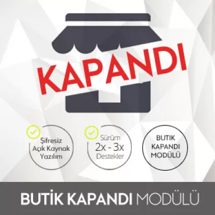 Opencart Butik Kapandı Modülü Opencart Butik Kapandı Modülü