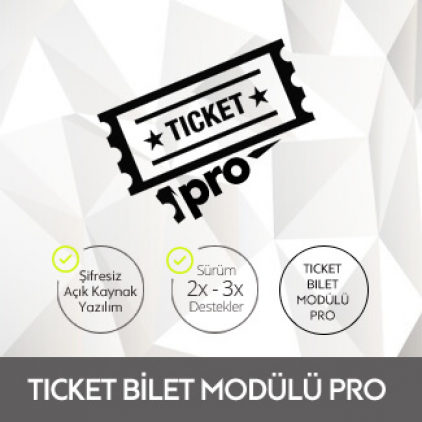 Ticket Bilet Modülü PRO Ticket Bilet Modülü PRO