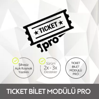 Ticket Bilet Modülü PRO Ticket Bilet Modülü PRO