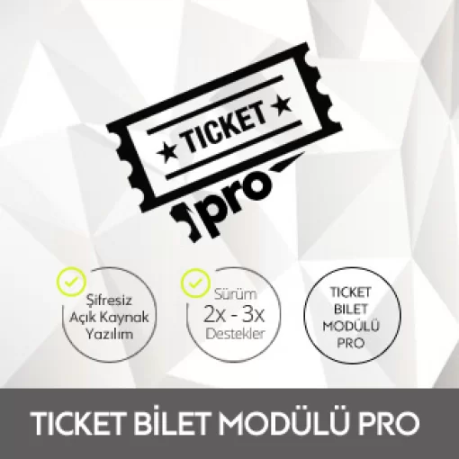 Ticket Bilet Modülü PRO Ticket Bilet Modülü PRO